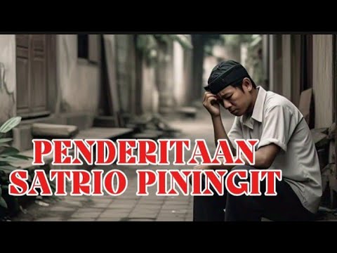 PENDERITAAN SATRIO PININGIT SANGKINAHSIH🔱