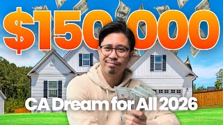 California's $150,000 DREAM FOR ALL is Back! - 2026 Guidelines