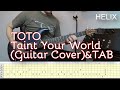 Toto - Taint Your World (Guitar Cover) & TAB / Steve Lukather - Luke99i Toto - Taint Your World (Guitar Cover) & TAB / Steve Lukather