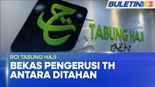 RCI TABUNG HAJI | SPRM Tahan Bekas Pengerusi TH, Bekas Ketua Setiausaha Perbendaharaan (BU)