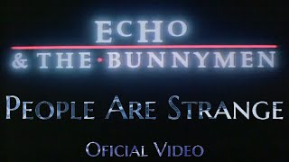 Echo And The Bunnymen - People Are Strange (Official Video) HD