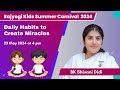 Sister Shivani's session for Children | Daily Habits to Create MIracles | 23 May 2024 at 5 pm