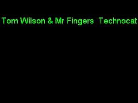 Tom Wilson & Mr Fingers - Technocat (Techno Jack)