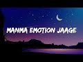 MANMA EMOTION JAAGE Lyrics Amit Mishra Lyrical Video MW TOP Unique Entertainment