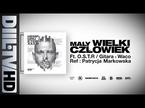 Hemp Gru - Mały Wielki Człowiek ft. O.S.T.R. (prod. Szwed SWD, ref. Patrycja Markowska) [DIIL.TV]