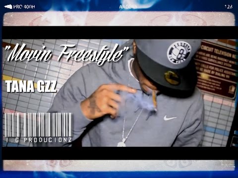 Tana Gzz - Movin Freestyle