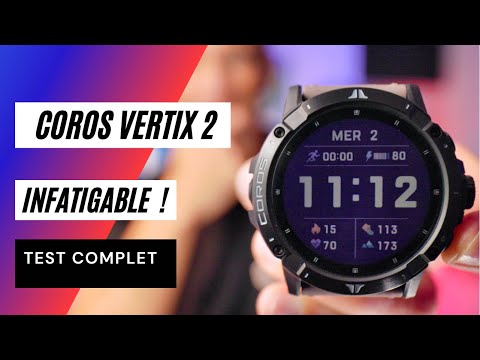 Test Coros Vertix 2 : vous serez fatigués avant elle !