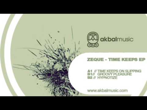 Zeque - Time Keeps on Slipping - Akbal Music (Mx)