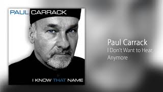 Paul Carrack - I Don&#39;t Want to Hear Anymore