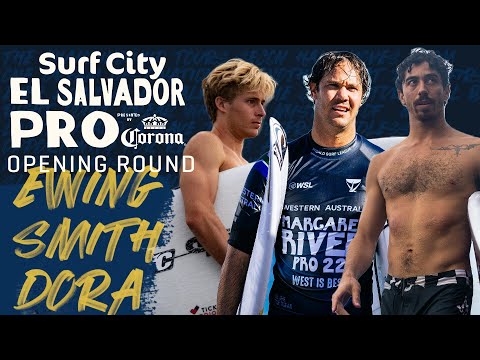 E. Ewing, J. Smith, Y. Dora | Surf City El Salvador Pro - Opening Round Heat Replay