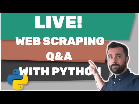Python Web Scraping Q&A + Live Coding