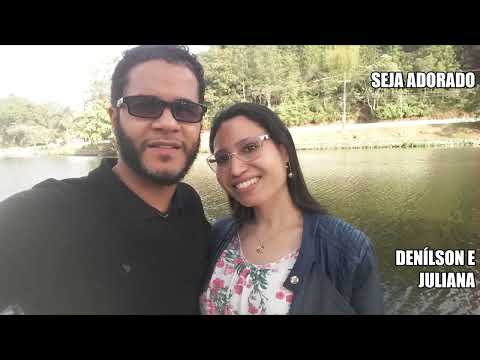 Seja Adorado - Denílson e Juliana
