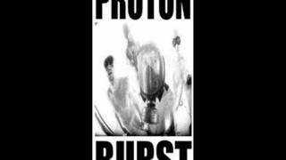 Proton Burst - Standing .wmv