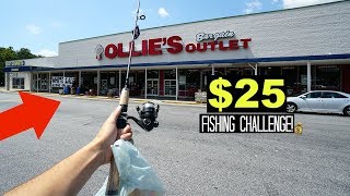 $25 Ollie's Bargain Outlet Fishing Challenge!! (Surprising!)