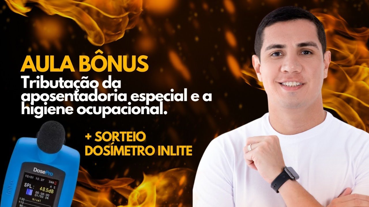 Tributação da aposentadoria especial e a higiene ocupacional