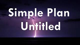 Simple Plan - Untitled (Lyrics)
