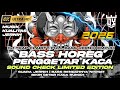 DJ FULL BASS HOREG GLERR PENGGETAR KACA CEK SOUND BASS JERNIH PALING ENAK SEDUNIA DMP