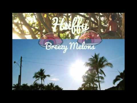 Huffy - Breezy Melons (Prod. By Intifada Beats)