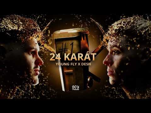 Young Fly x Desh - 24 Karát