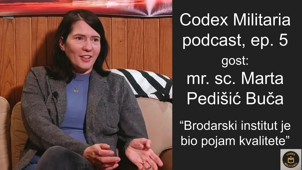 Brodarski institut - mr. sc. Marta Pedišić Buča - Codex Militaria podcast, ep. 5
