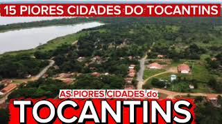 CONHEÇA 15 PIORES CIDADES DO TOCANTINS [Ranking FIRJAN 2025]