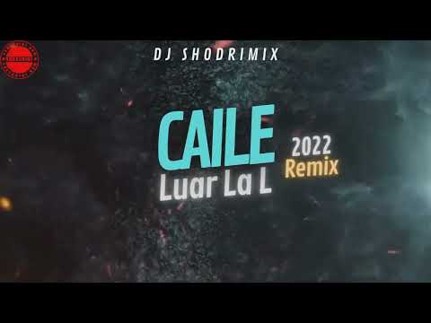 CAILE - Luar La L - DJ Shodrimix