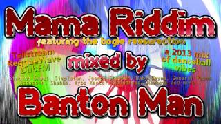 Mama Riddim mixed by Banton Man