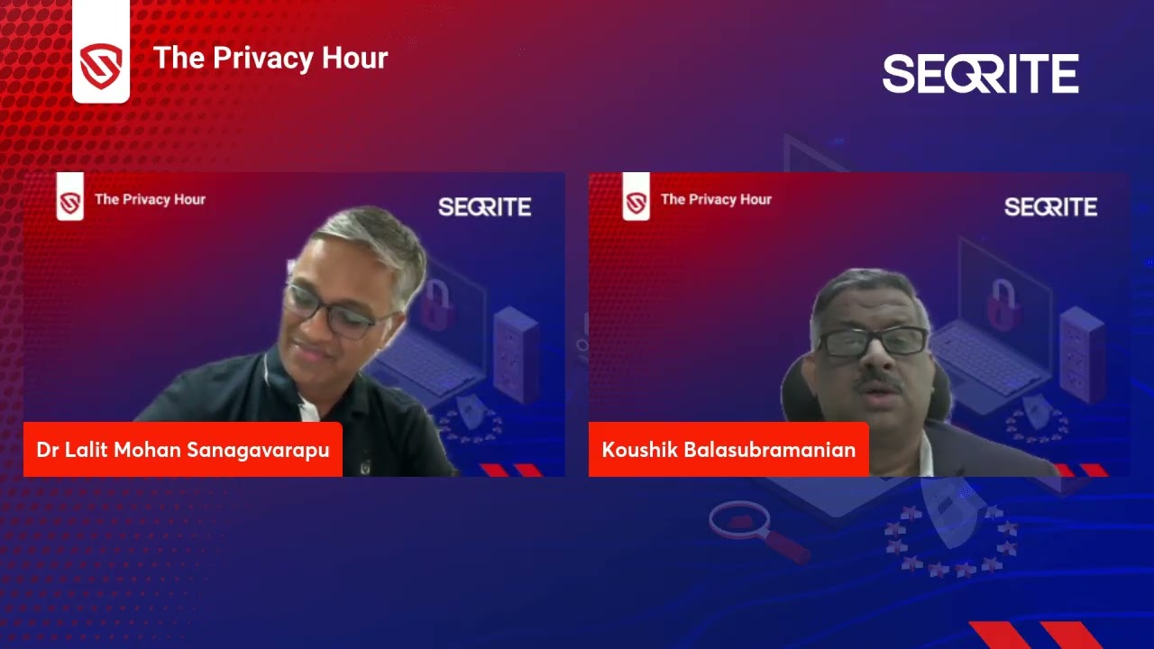 Privacy Hour | Strategic Insights on Data Privacy | Dr. Lalit Mohan | Koushik Balasubramanian