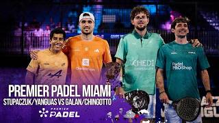 Stupaczuk/Yanguas vs Galan/Chingotto | HIGHLIGHTS Premier Padel - Miami P1 2026 | 03/28/2026 | bien