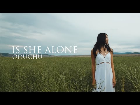 ODUCHU - IS SHE ALONE (Official Music Video)