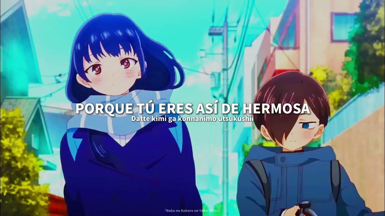 Boku no Kokoro no Yabai Yatsu: The Movie Theme Song - Tsuzuku | Sub. Español • Romaji |『AMV』♡