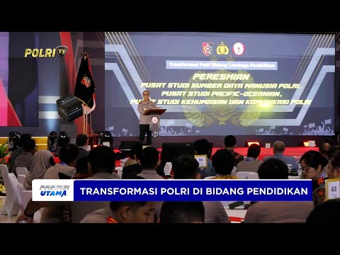 WAKAPOLRI TEKANKAN 8 AKSELERASI TRANSFORMASI POLRI SAAT RESMIKAN 3 PUSAT STUDI STIK LEMDIKLAT POLRI