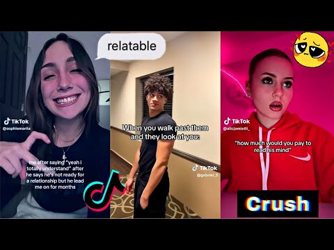 34 Minutes of Relatable Crush TikTok's Compilation ❤️