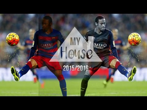 Neymar Jr - My House | Skills & Goals | 2015/16 HD