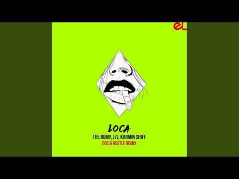 Loca (Doc & Hustle Remix)