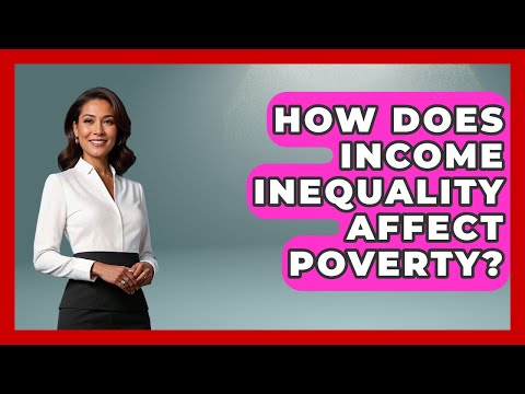 How Does Income Inequality Affect Poverty? - International Policy Zone