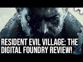 Resident Evil Village The Digital Foundry Tech Review PS5 Xbox Series X S Analysis