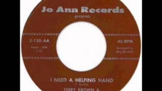 TERRY BROWN & THE MARQUEES - I NEED A HELPING HAND - JO ANN 130 - 1961