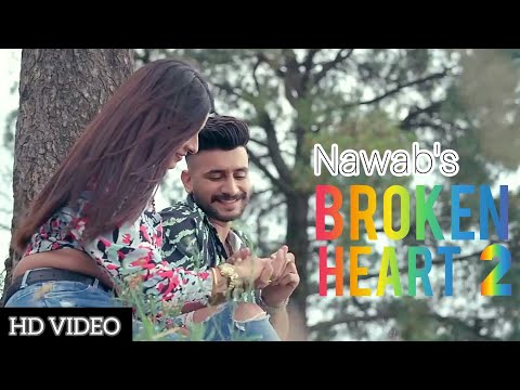 Jatt De Pyar Badle | koi Sohneye Vakhake Visa Le Gya(Offical Video) | Broken Heart 2 By Nawab