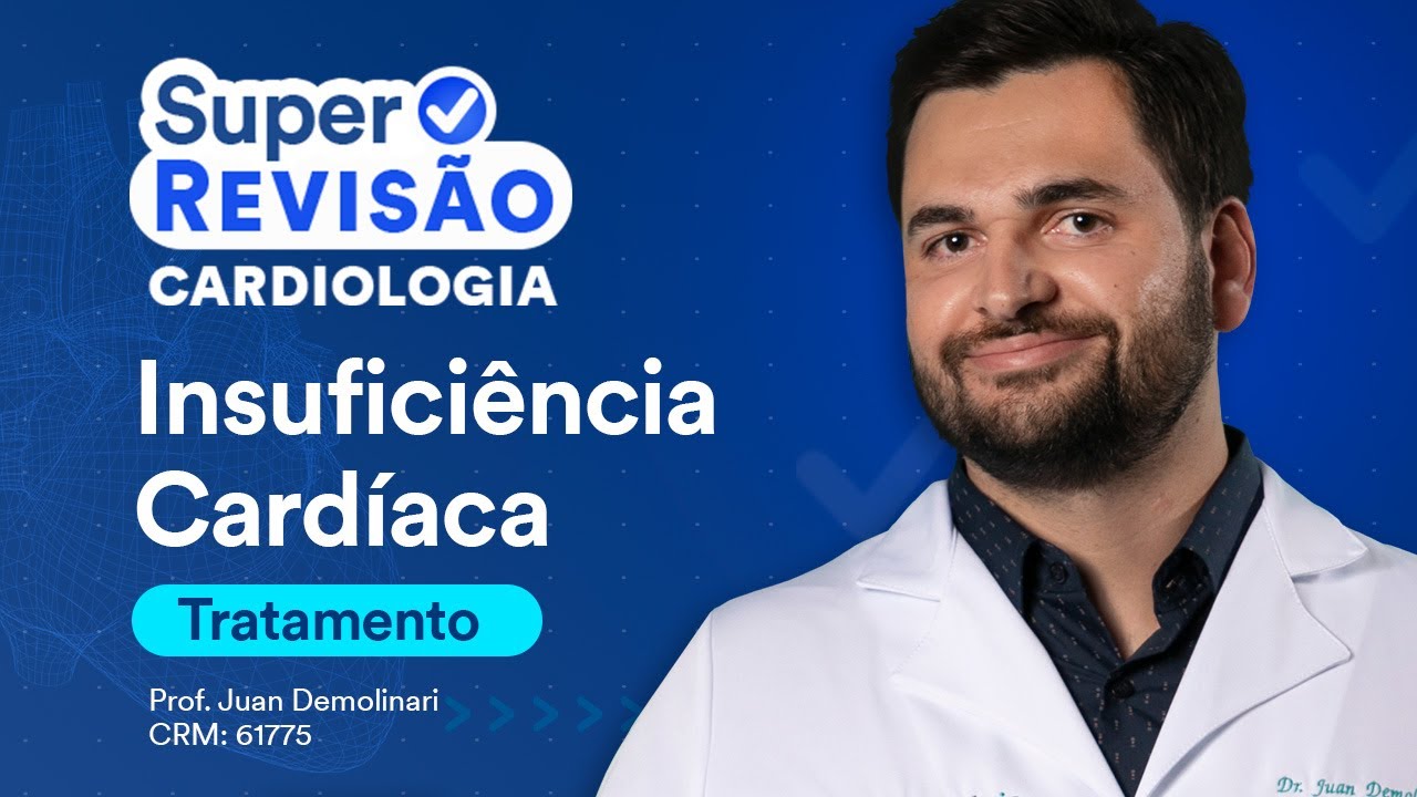 Insuficiência Cardíaca (parte 2) | Super Revisão de Cardiologia