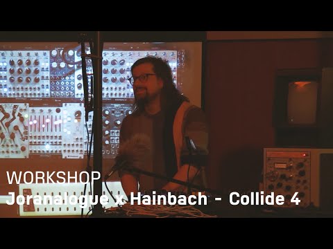Hainbach presenting Joranalogue Collide 4 - Workshop at SchneidersLaden