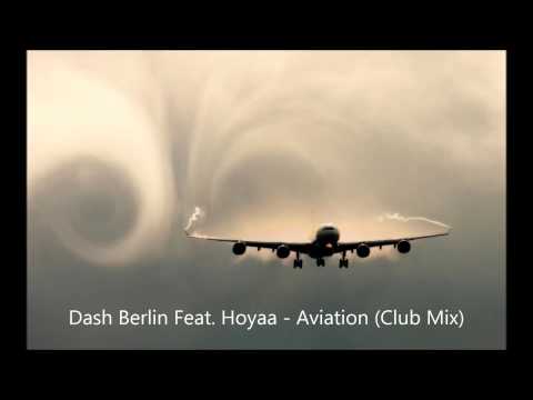 Dash Berlin Feat. Hoyaa - Aviation (Club Mix)