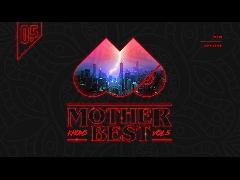 MOTHER069: Piem - Anytime
