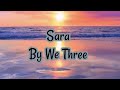 Sara By We Three Clean Lyrics