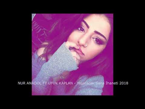 Nur Anadol -  UFUK KAPLAN Yaşatacak Sana İhaneti  REMİX 2018  ( İLK VERSİYON  )