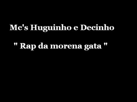 Mc's Huguinho e Decinho-Rap da morena gata