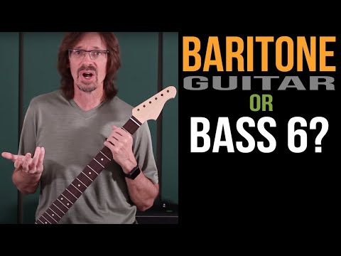 Baritone Guitar vs Bass6