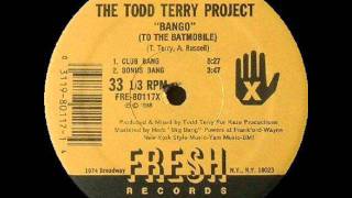 The Todd Terry Project - Bango (To The Batmobile) (HQ)