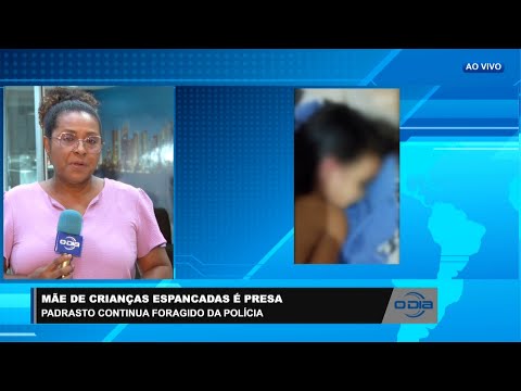 Mãe de crianças espancadas é presa e padrasto continua foragido 03 05 2023