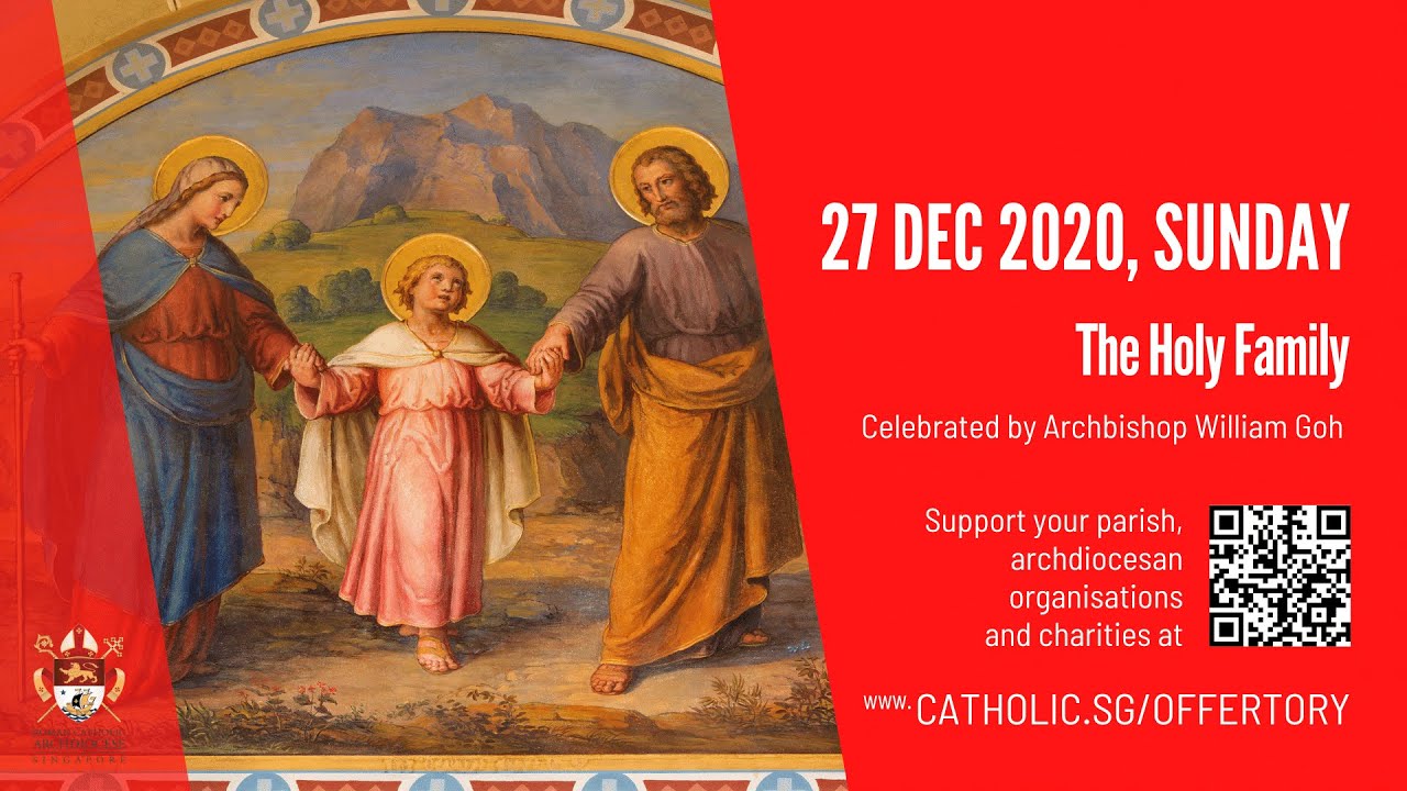 Catholic Sunday Mass Today Live Online The Holy Family by Archdiocese of Singapore Catholic Sunday Mass Today Live Online The Holy Family by Archdiocese of Singapore